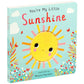 You're My Little Sunshine (Board Book)